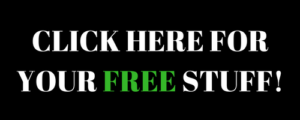 CLICK HERE FOR YOUR FREE STUFF!