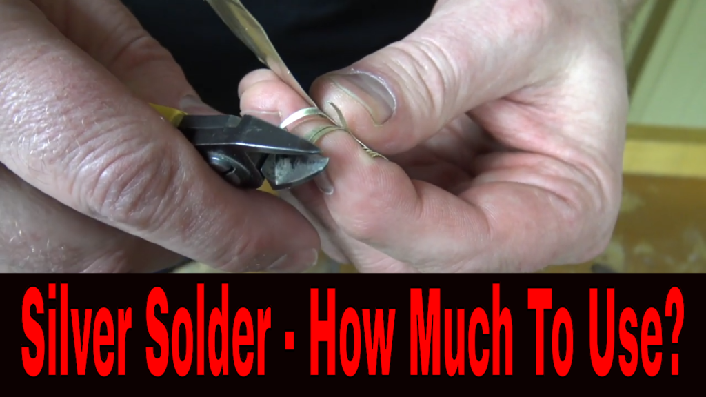 Silver Soldering Basics - How much silver and gold solder should you uses?