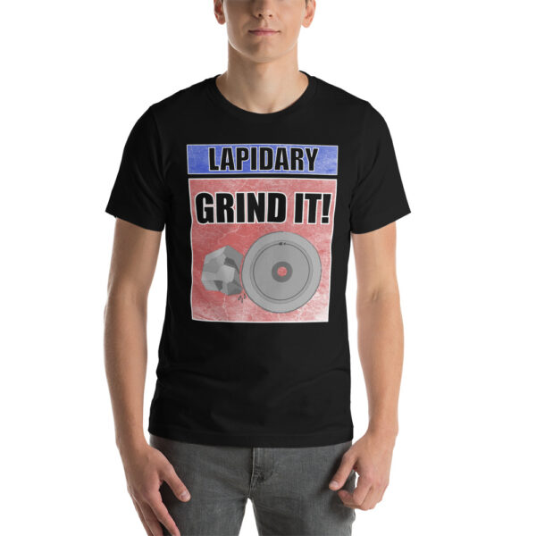 Lapidary grind it graphic t-shirt